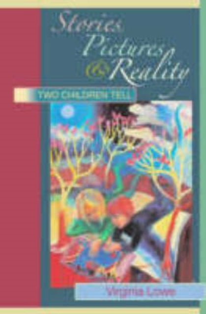 Stories, Pictures and Reality