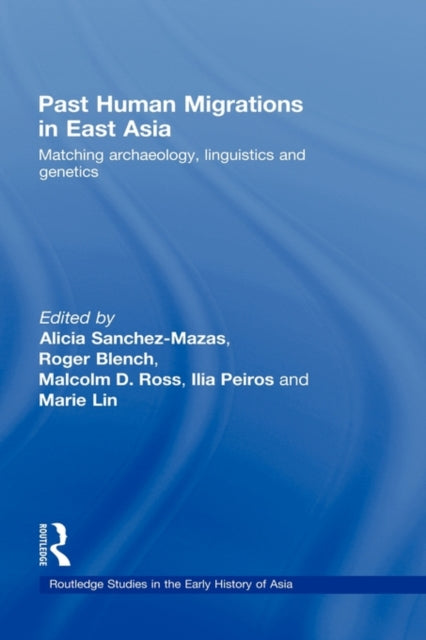 Book cover of: Past Human Migrations in East Asia. By: Alicia Sanchez-Mazas, Alicia Sanchez-