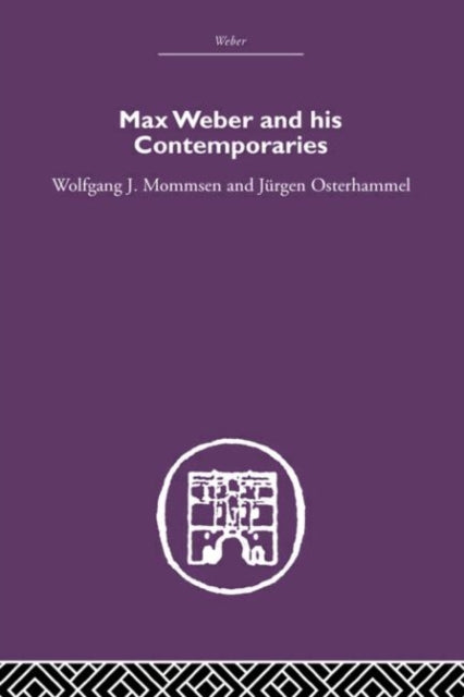 Book cover of: Max Weber and His Contempories
