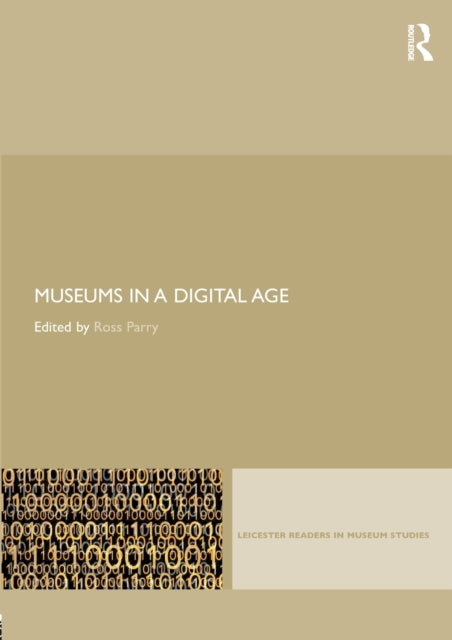 Book cover of: Museums in a Digital Age. By: Ross Parry