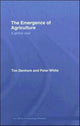 Book cover of: Emergence of Agriculture. By: White/Denham