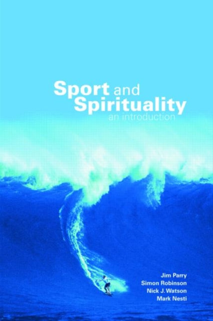 Book cover of: Sport and Spirituality. By: Parry/ et. al