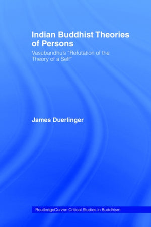 Indian Buddhist Theories of Persons