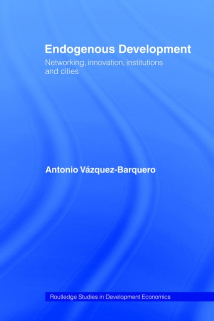 Book cover of: Endogenous Development. By: V. Barquero