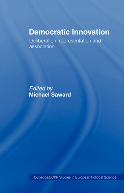 Book cover of: Democratic Innovation. By: Michael Saward