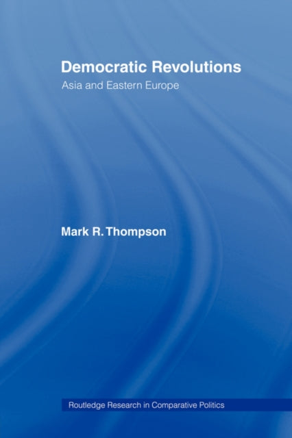 Book cover of: Democratic Revolutions. By: Mark K. Thompson