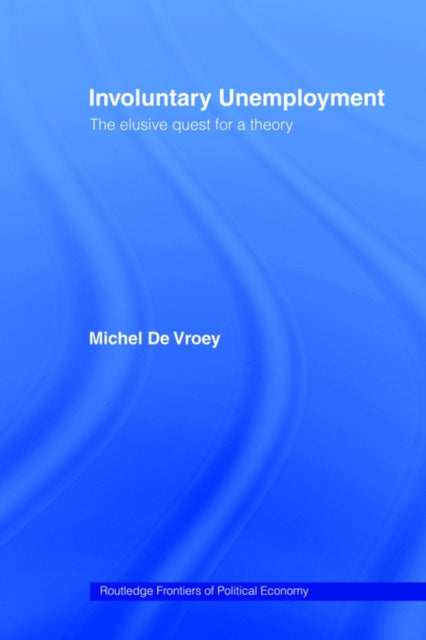 Book cover of: Involuntary Unemployment. By: Michel De Vroey