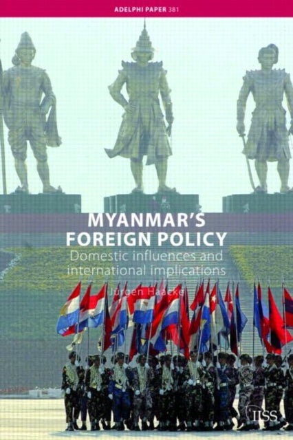 Book cover of: Myanmar's Foreign Policy. By: Jurgen Haacke