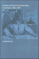Book cover of: Rise and Fall of the Soviet Navy in the Baltic 1921-1941. By: Gunnar Åselius