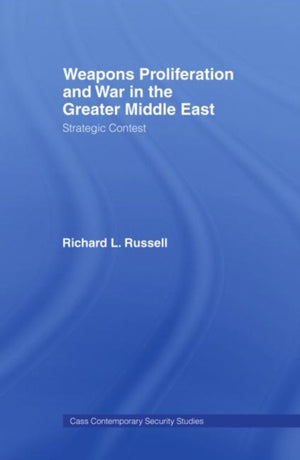 Weapons Proliferation and War in the Greater Middle East