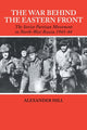 Book cover of: War Behind the Eastern Front. By: Alexander Hill