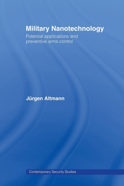 Book cover of: Military Nanotechnology. By: J. Altmann