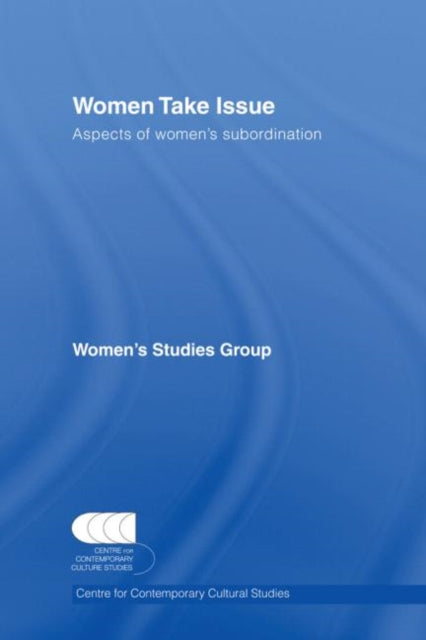 Book cover of: Women Take Issue. By: CCCS