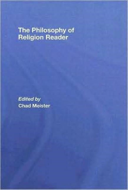 Book cover of: Philosophy of Religion Reader. By: Chad Meister