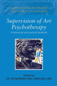 Book cover of: Supervision of Art Psychotherapy. By: Schaverien/Case