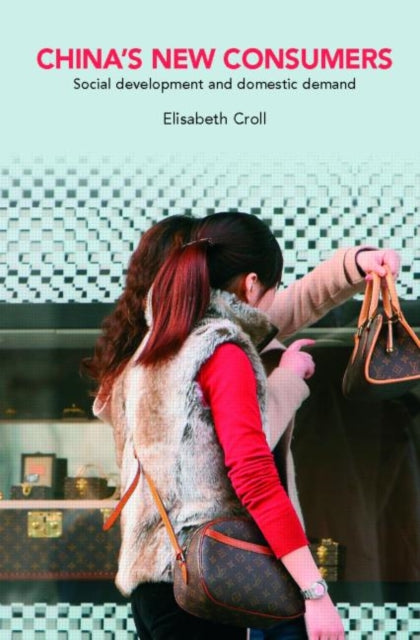 Book cover of: China's New Consumers. By: Croll