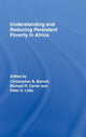 Book cover of: Understanding and Reducing Persistent Poverty in Africa. By: Christ Barrett