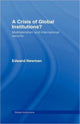Book cover of: Crisis of Global Institutions?. By: Edward Newman