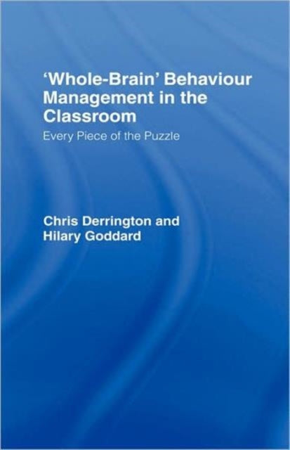 Book cover of: 'Whole-Brain' Behaviour Management in the Classroom. By: Chris Derrington, Chri Derrington
