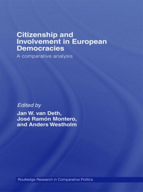 Book cover of: Citizenship and Involvement in European Democracies. By: van Deth/ Monte