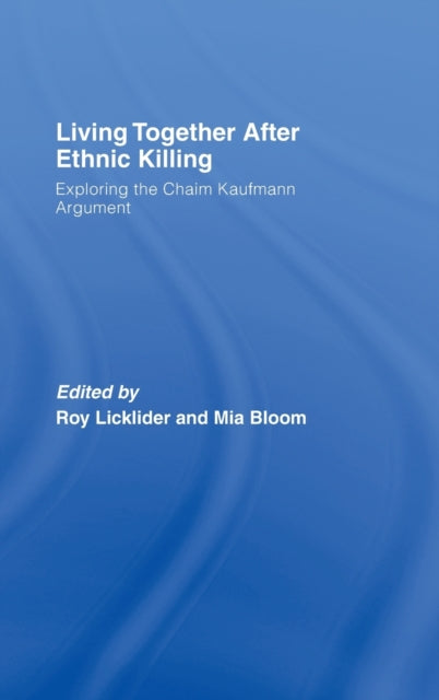 Book cover of: Living Together After Ethnic Killing. By: R. & Licklider