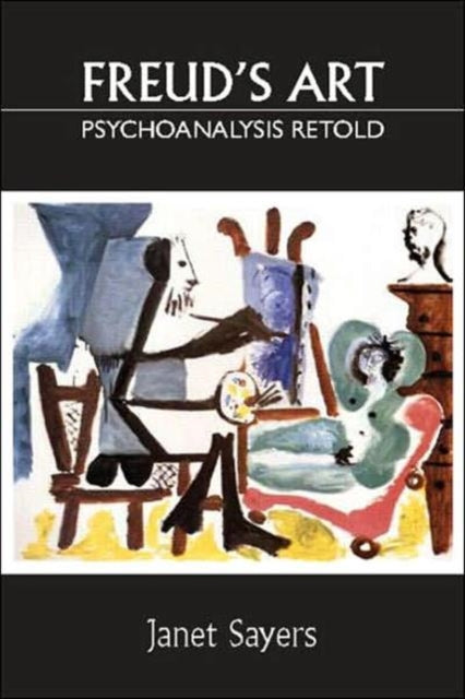 Book cover of: Freud's Art - Psychoanalysis Retold. By: Janet Sayers