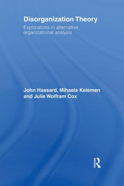 Book cover of: Disorganization Theory. By: John Hassard, Hassard et al