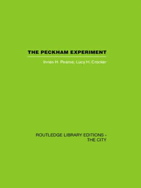 Book cover of: Peckham Experiment. By: I & Cro Pearse