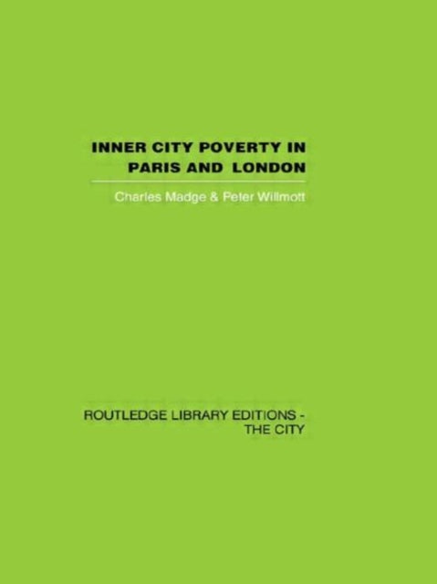 Book cover of: Inner City Poverty in Paris and London. By: C. & Wil Madge