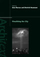 Book cover of: Visualizing the City. By: Marcus/Neumann