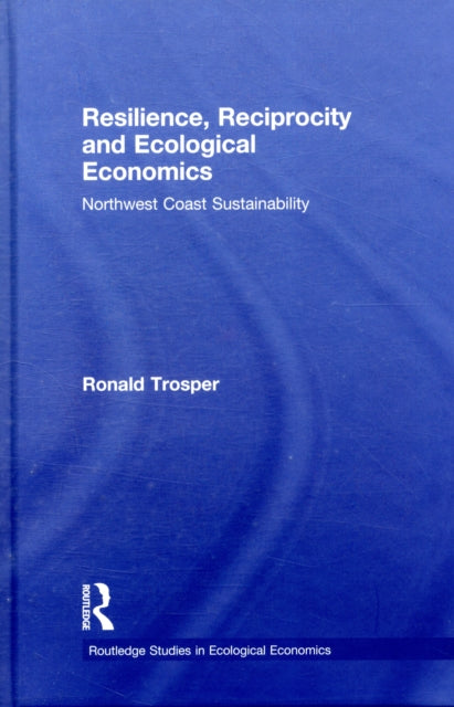 Resilience, Reciprocity and Ecological Economics