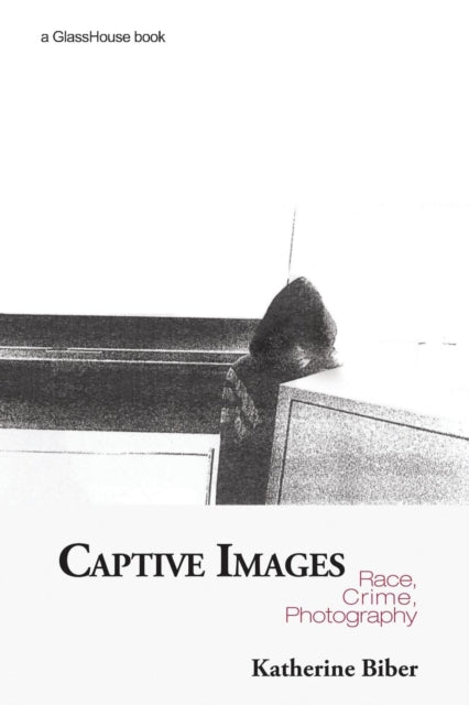 Book cover of: Captive Images. By: Katherine Biber, Katherine Giber