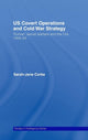 Book cover of: US Covert Operations and Cold War Strategy. By: Sarah-Jane Corke, Sarah-Ja Corke