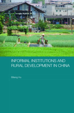 Informal Institutions and Rural Development in China