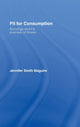 Book cover of: Fit for Consumption. By: Jennifer Smith Maguire