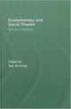 Book cover of: Dramatherapy and Social Theatre. By: Sue Jennings