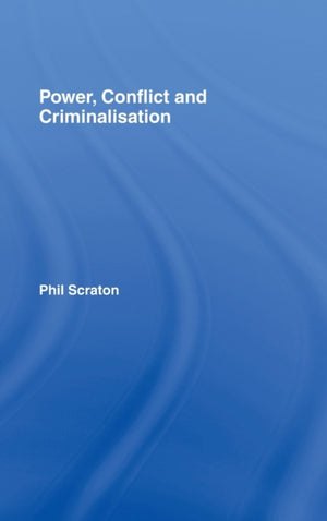 Power, Conflict and Criminalisation