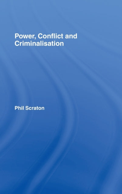 Power, Conflict and Criminalisation