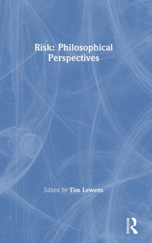 Risk: Philosophical Perspectives