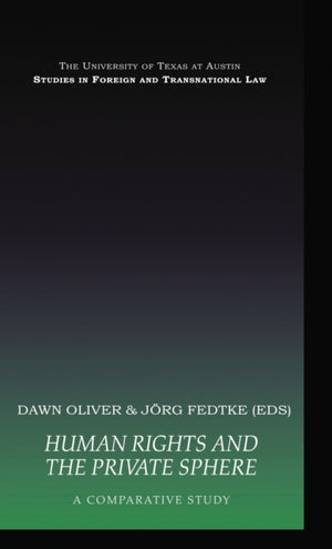 Human Rights and the Private Sphere vol 1