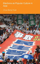 Book cover of: Elections as Popular Culture in Asia. By: Chua