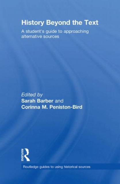 Book cover of: History Beyond the Text. By: Sarah; Barber