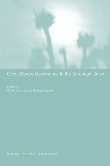 Book cover of: Cross-Border Governance in the European Union. By: Barbara Hooper