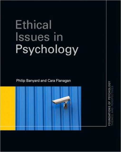 Book cover of: Ethical Issues in Psychology. By: Philip Banyard