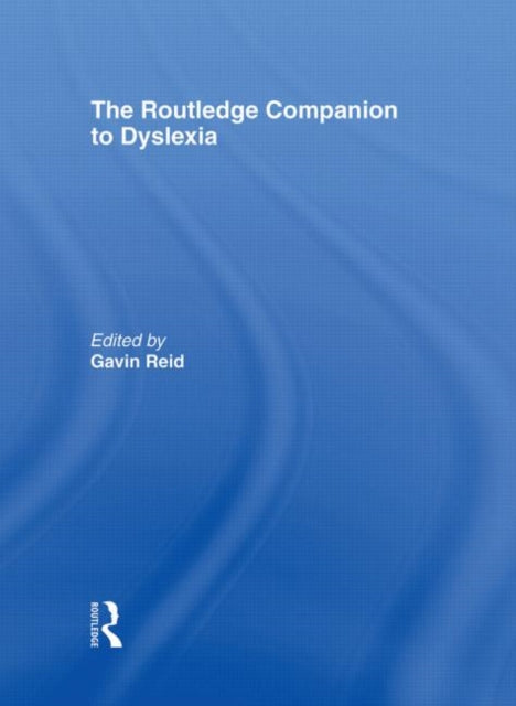Book cover of: Routledge Companion to Dyslexia. By: Gavin; El Reid