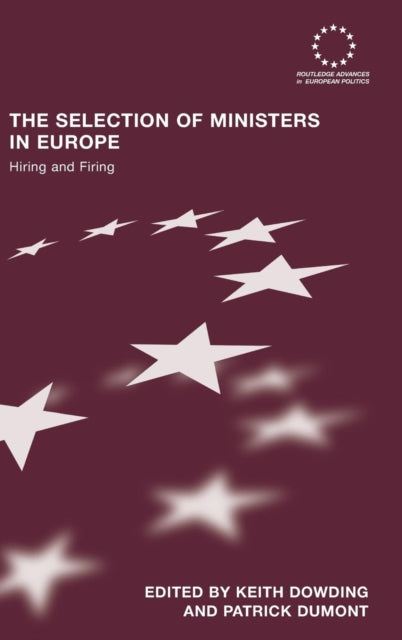 Book cover of: Selection of Ministers in Europe. By: Keith Dowding:
