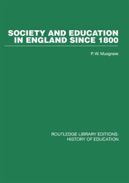 Book cover of: Society and Education in England Since 1800. By: W. F. Rawnsley, P.W. Musgrave, P. W. Musgrave