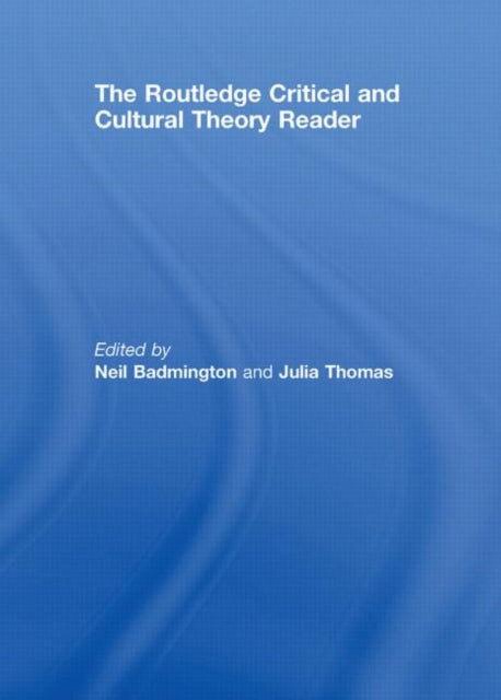 Book cover of: Routledge Critical and Cultural Theory Reader. By: NEIL BADMINGTON
