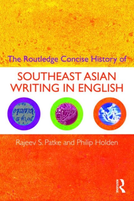 Book cover of: Routledge Concise History of Southeast Asian Writing in English. By: Rajeev Patke, Rajeev S. Patke
