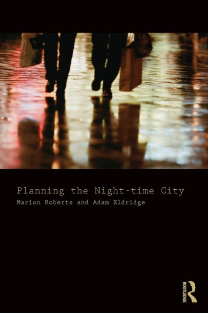 Book cover of: Planning the Night-time City. By: Marion Roberts